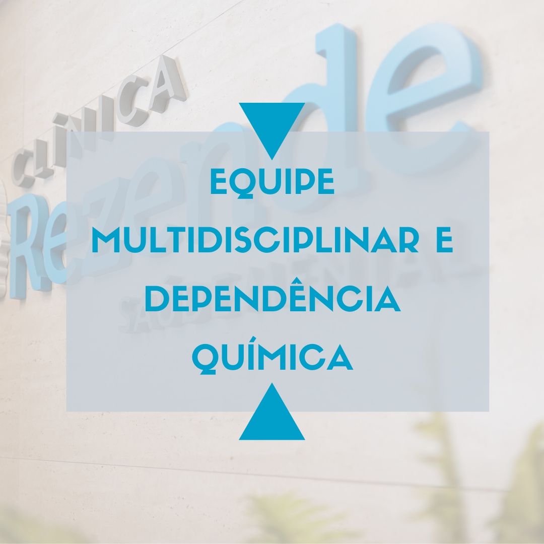 Equipe multidisciplinar e dependência química