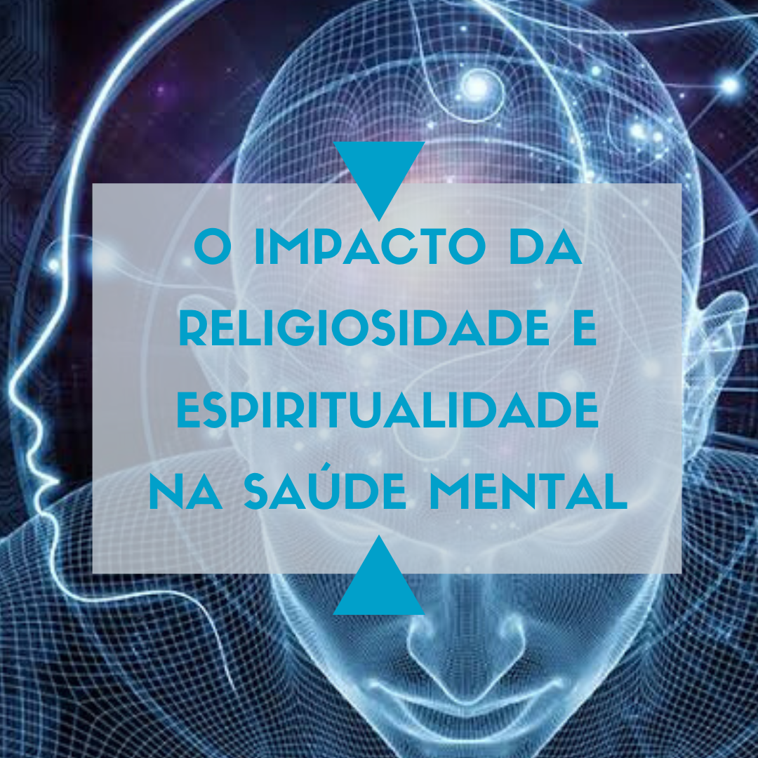 Religiosidade e Espiritualidade na Saúde Mental