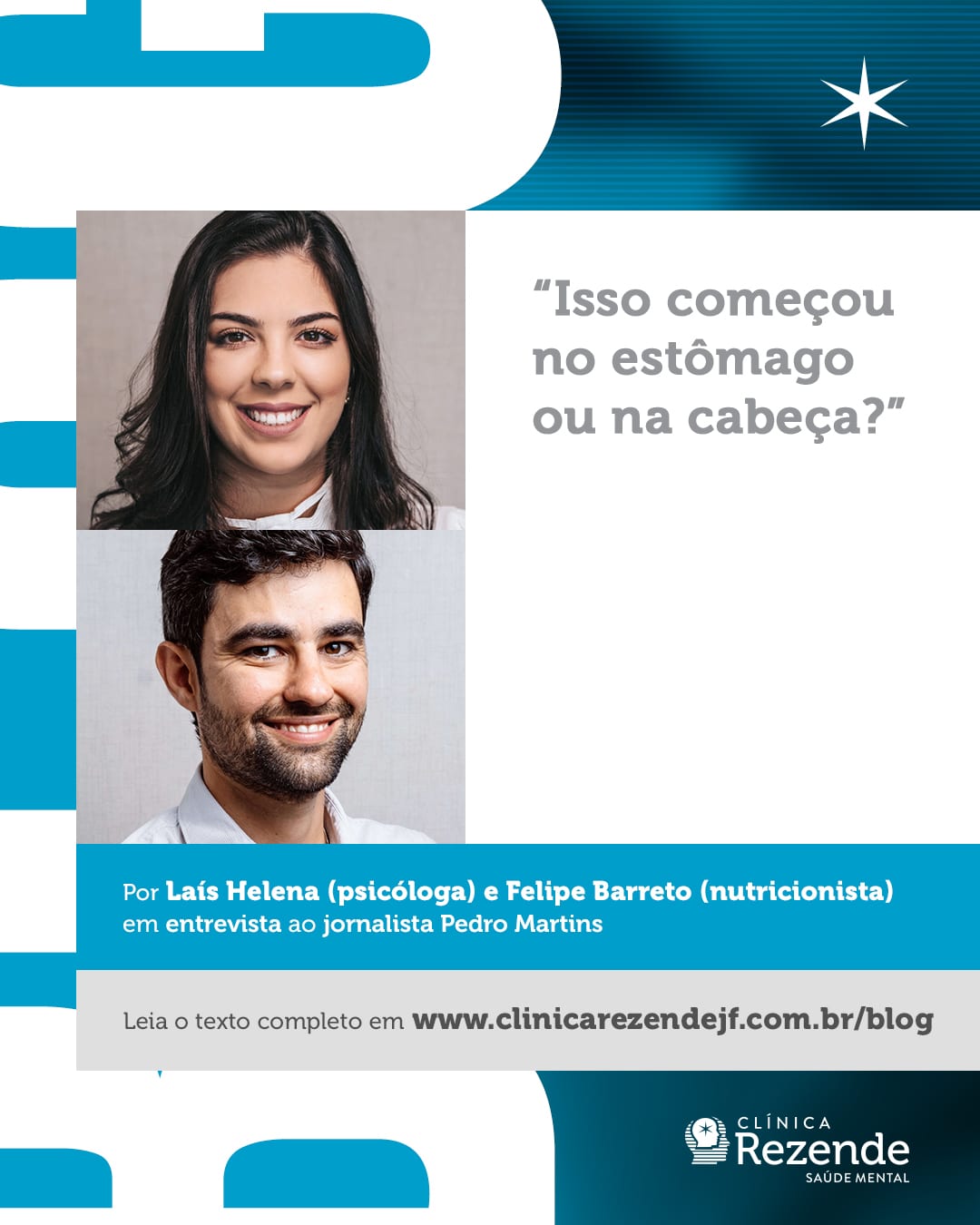 Isso começou no estômago ou na cabeça?